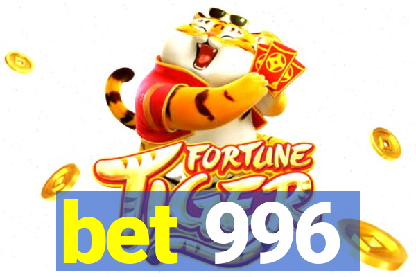 bet 996